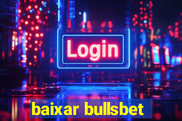 baixar bullsbet