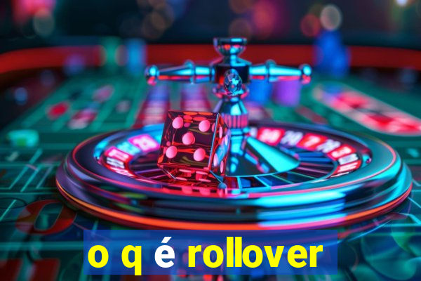 o q é rollover