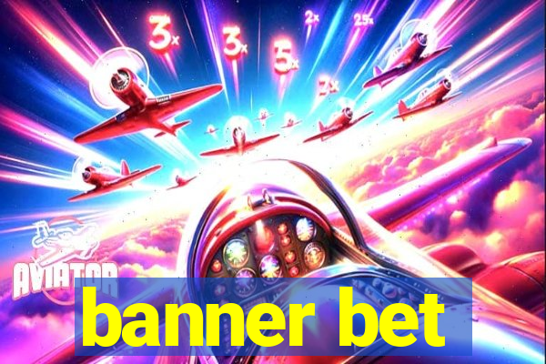 banner bet