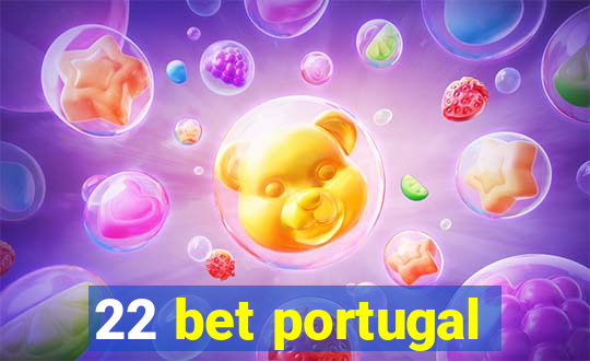 22 bet portugal