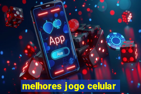 melhores jogo celular