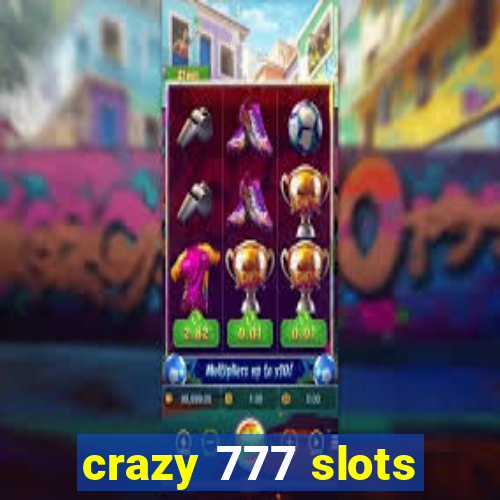 crazy 777 slots