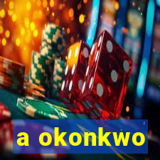 a okonkwo