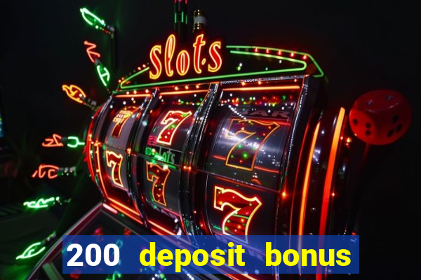 200 deposit bonus casino uk