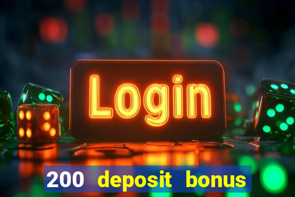 200 deposit bonus casino uk