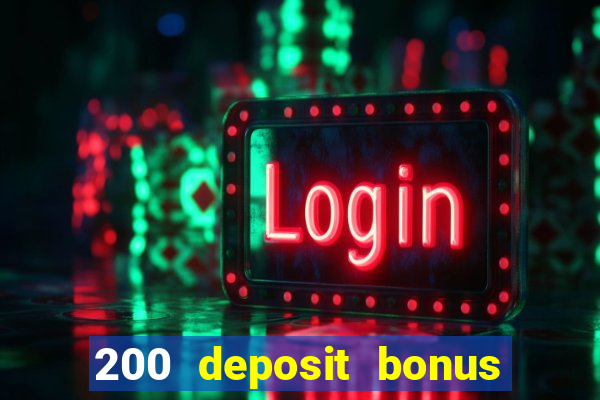 200 deposit bonus casino uk