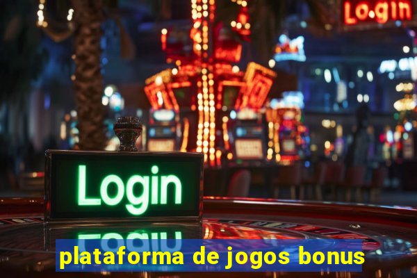 plataforma de jogos bonus