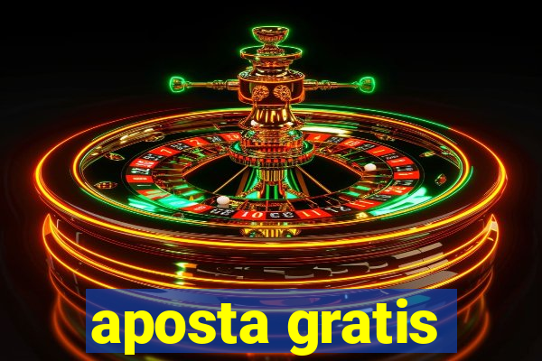 aposta gratis