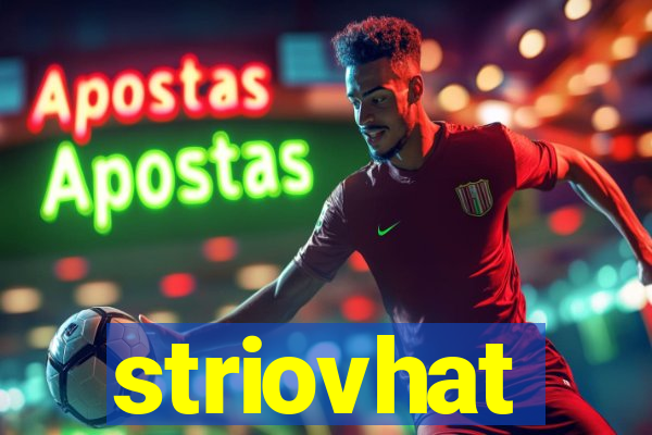 striovhat