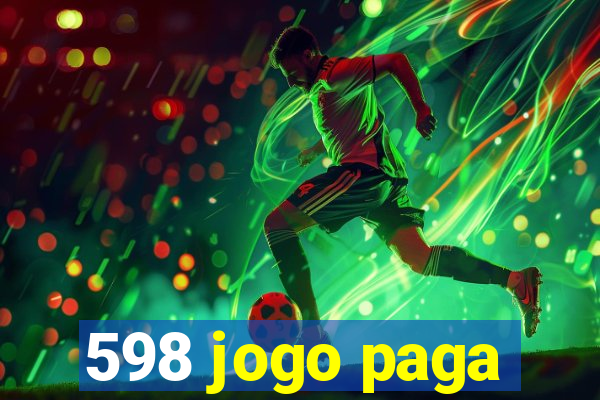 598 jogo paga