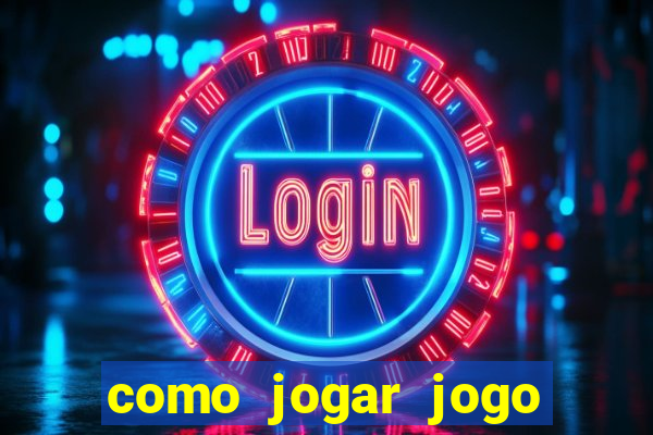 como jogar jogo sem abaixar