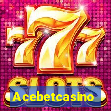 Acebetcasino