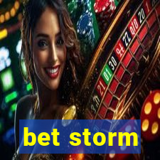 bet storm