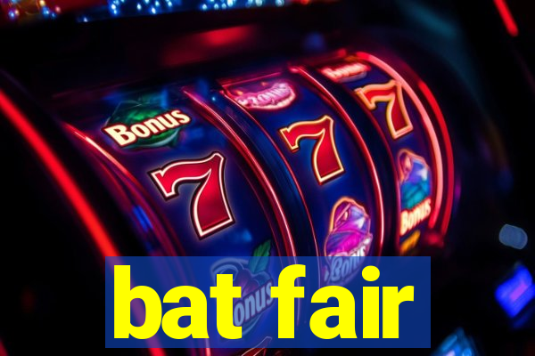 bat fair