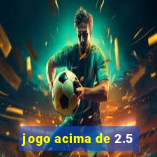 jogo acima de 2.5