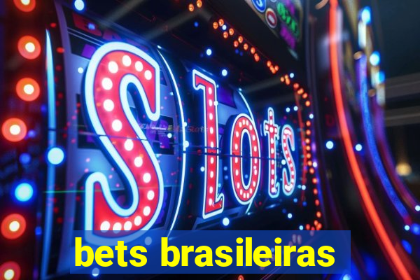 bets brasileiras