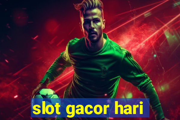 slot gacor hari