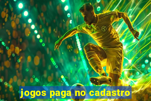 jogos paga no cadastro