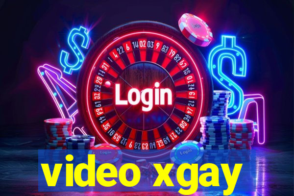 video xgay