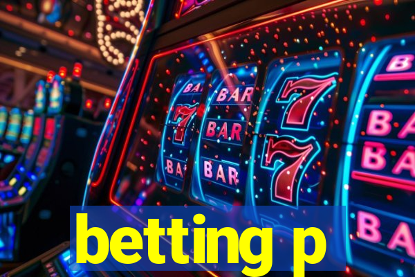 betting p