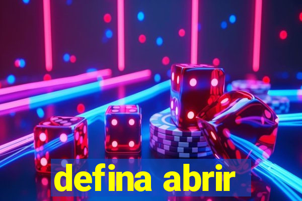 defina abrir