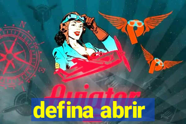 defina abrir