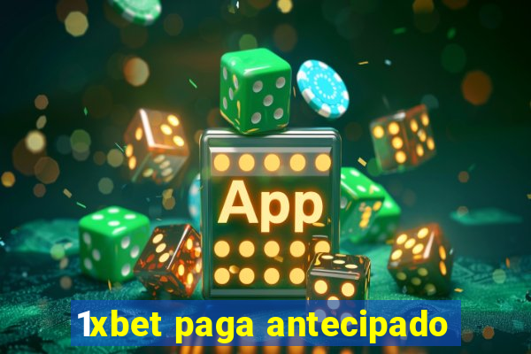 1xbet paga antecipado