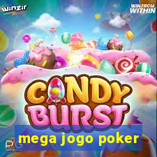 mega jogo poker