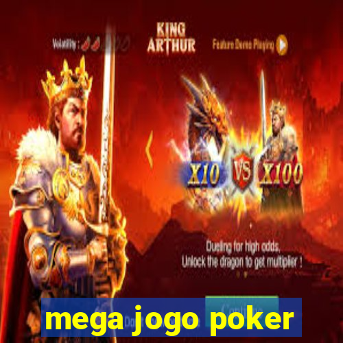 mega jogo poker