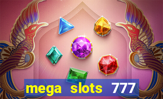 mega slots 777 casino apk