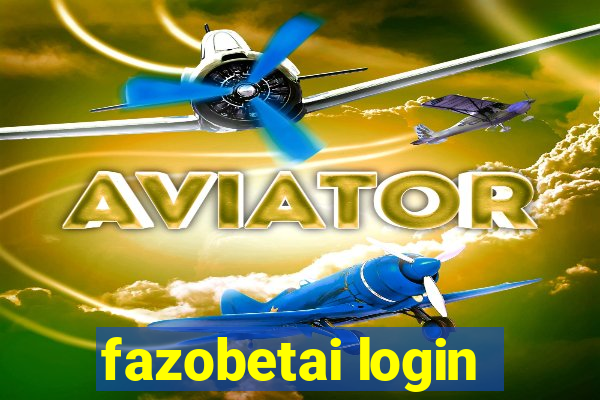 fazobetai login