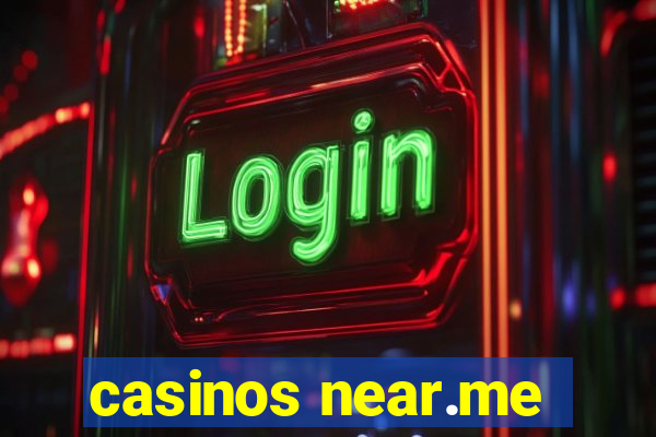 casinos near.me