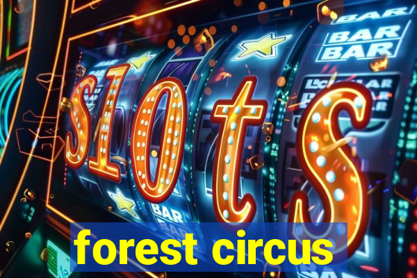 forest circus