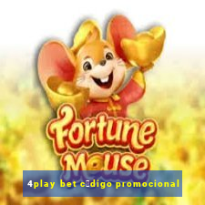 4play bet c贸digo promocional