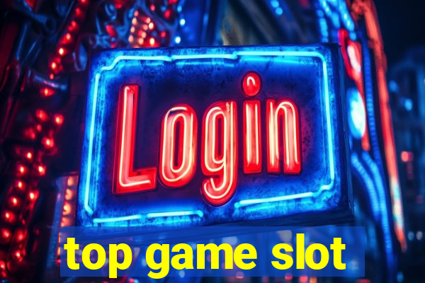 top game slot