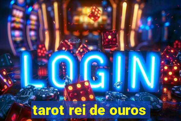 tarot rei de ouros