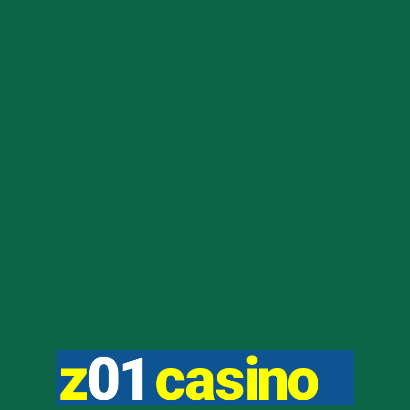 z01 casino