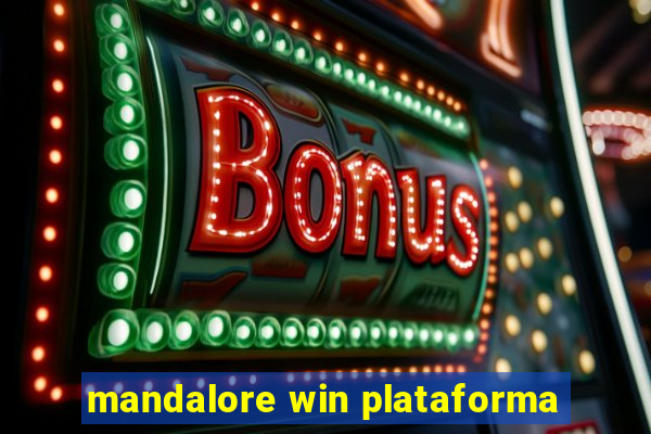 mandalore win plataforma