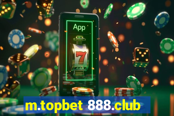 m.topbet 888.club