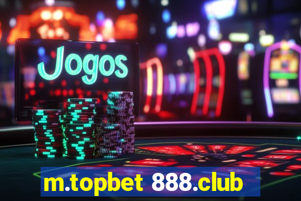 m.topbet 888.club