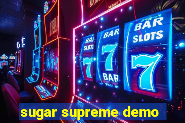 sugar supreme demo