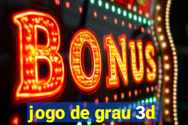 jogo de grau 3d