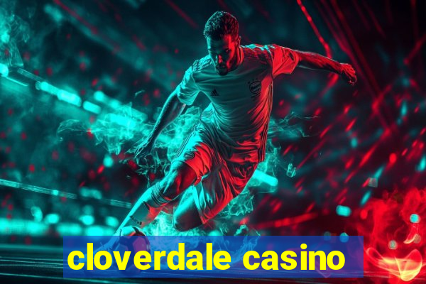 cloverdale casino