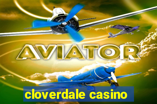 cloverdale casino