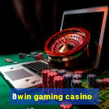 8win gaming casino