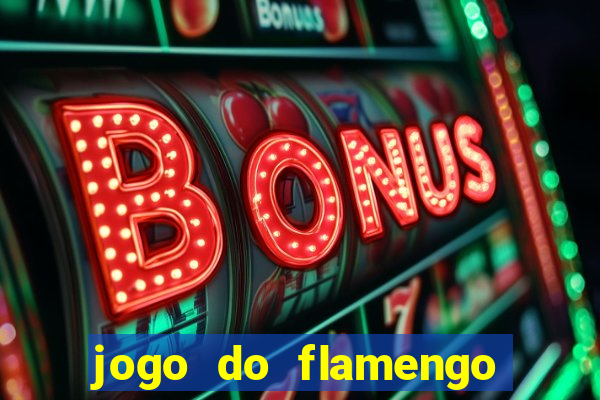 jogo do flamengo multi canais