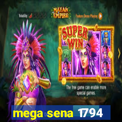 mega sena 1794