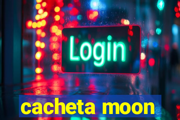 cacheta moon