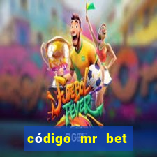 código mr bet rodadas grátis