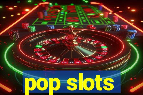 pop slots